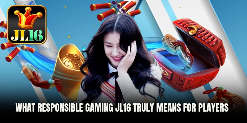 Responsible Gaming JL16 1 What responsible gaming jl16 truly means for players